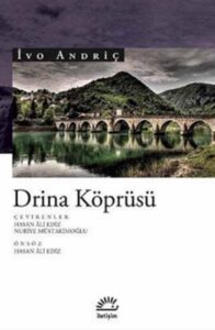 drİna kÖprÜsÜ (turkish edition)