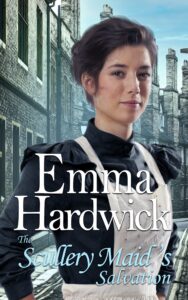 the scullery maid's salvation: a heartwarming family saga novel from emma hardwick (victorian runaway women)