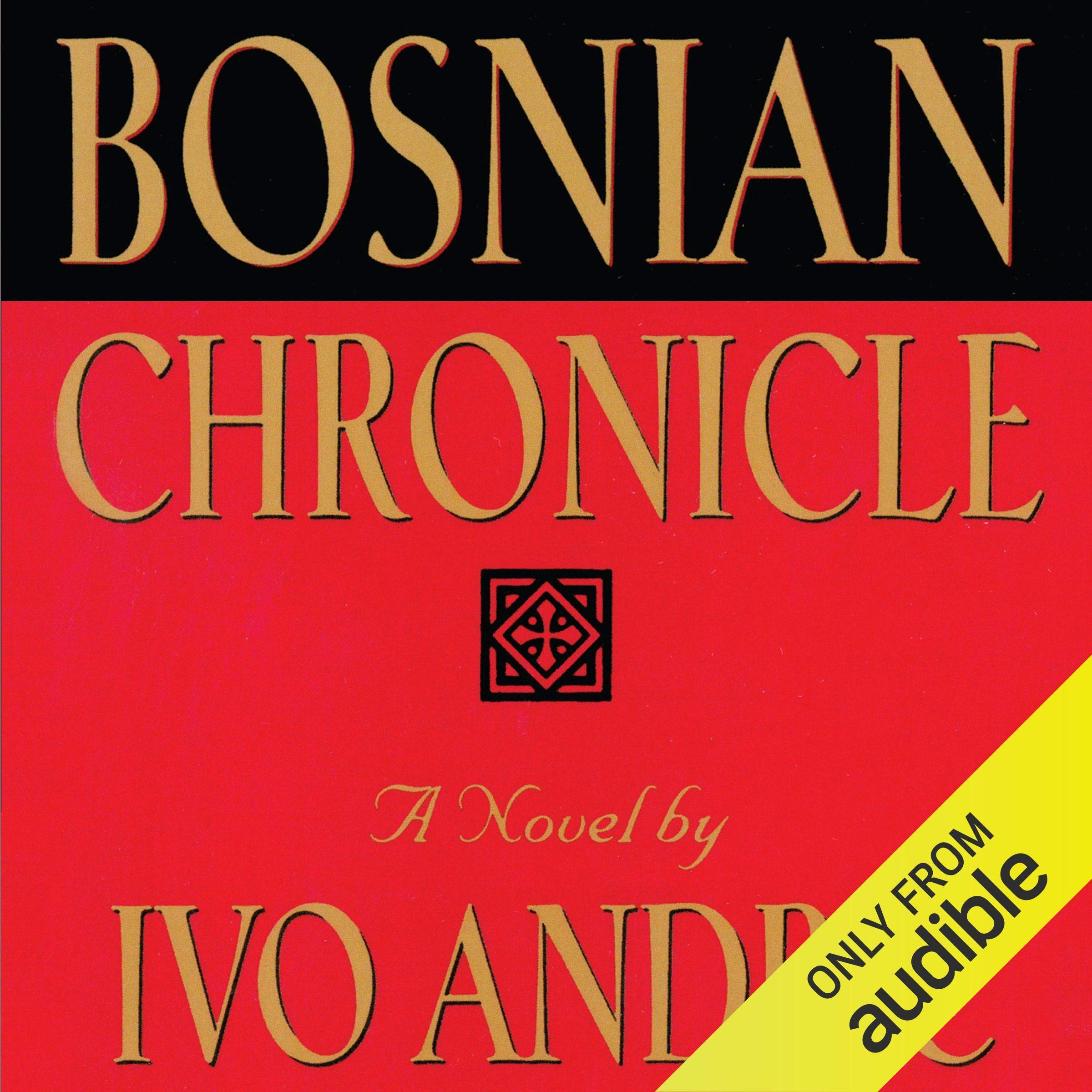 Bosnian Chronicle: A Novel