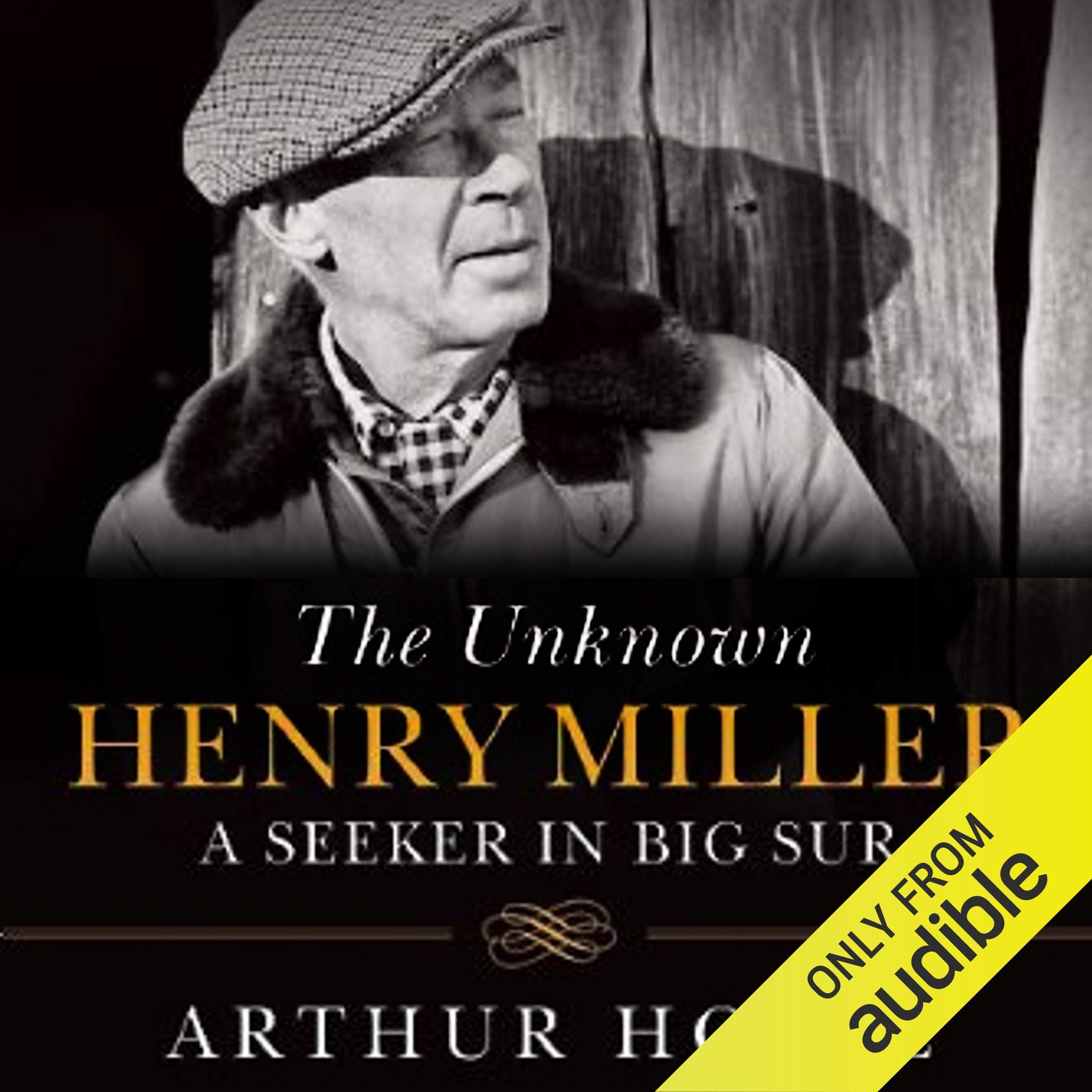 The Unknown Henry Miller: A Seeker in Big Sur