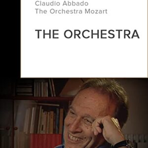 The Orchestra - Claudio Abbado and the musicians of the Orchestra Mozart