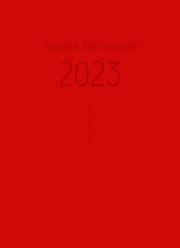 Agenda Settimanale 2023 Rossa: Agenda Settimanale Piccola, Formato Simile ad A5, Perfetta per le tue Idee Regalo Originali (Italian Edition)