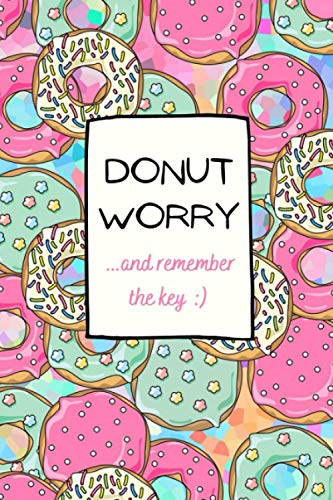 Donut Worry ...and remember the key :): Quaderno delle password per smemorati. Password Book alfabetizzato piccolo, conserva i tuoi dati in questo ... tascabile, 15x23 cm (Italian Edition)