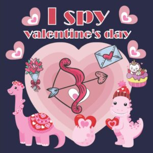 i spy valentine's day: a fun book for 2-7 year old about winter & valentine's day great gift for preschoolers & kids & kindergarten