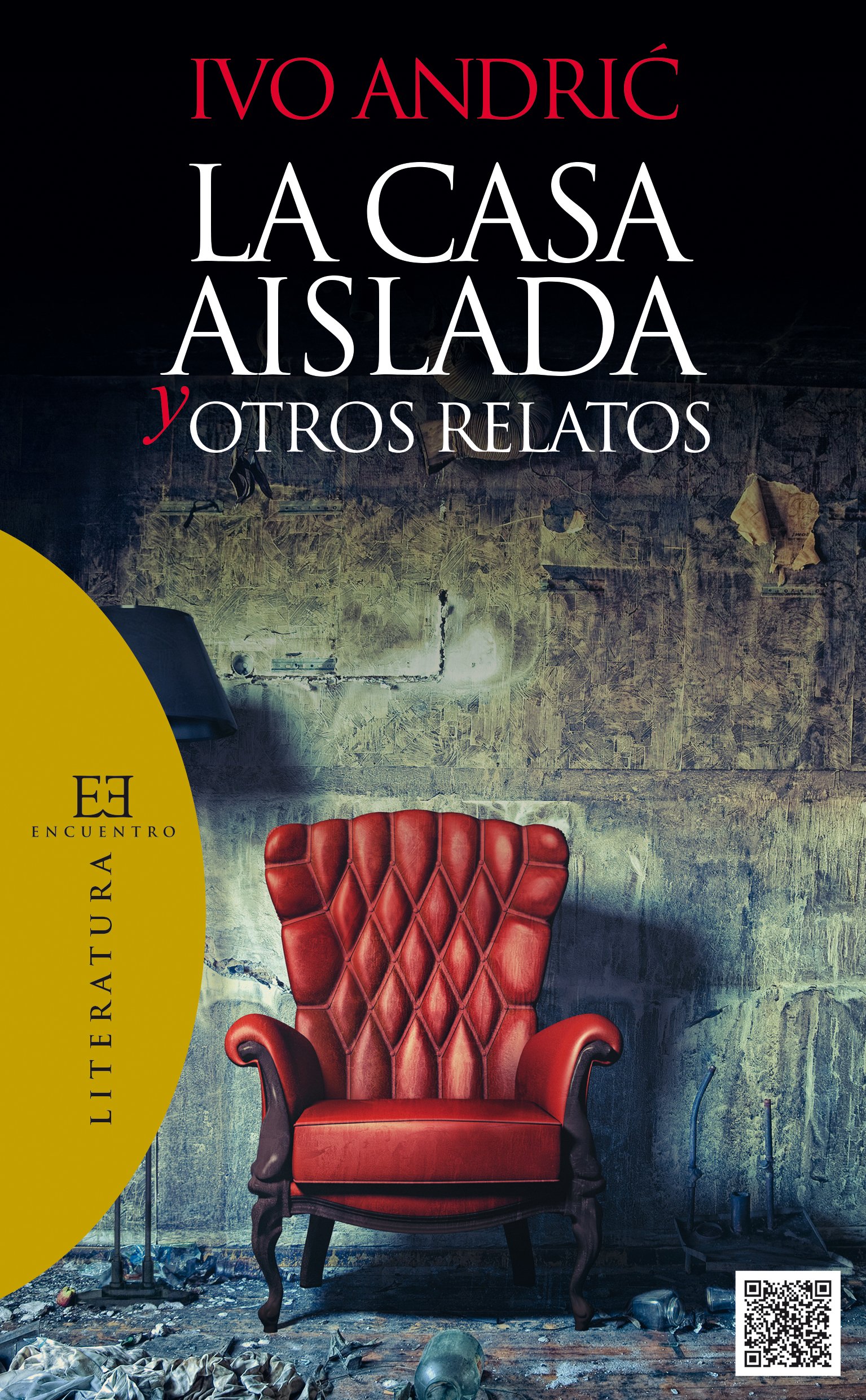 La casa aislada y otros relatos (Literatura nº 83) (Spanish Edition)