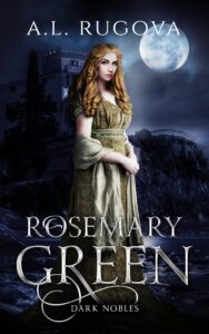 rosemary green: gothic vampire romance (dark nobles book 2)