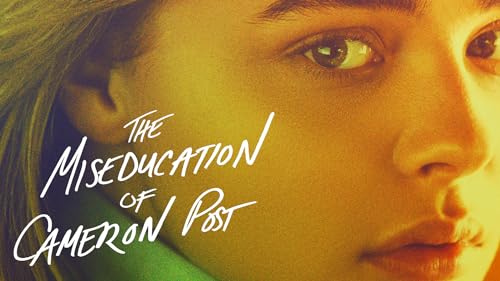 The Miseducation of Cameron Post