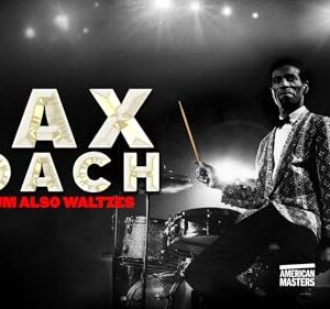 Max Roach: The Drum Also Waltzes