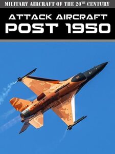 military aircraft of the 20th century: attack aircraft - post 1950