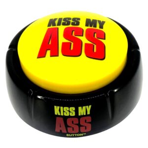 Talkie Toys Products Kiss My Ass Button