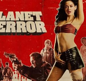 Grindhouse: Planet Terror