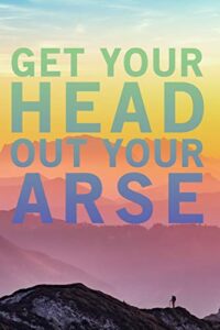 get your head out your ass: cute lined notebook