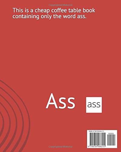 Ass: A cheap coffee table book containing only the word ass