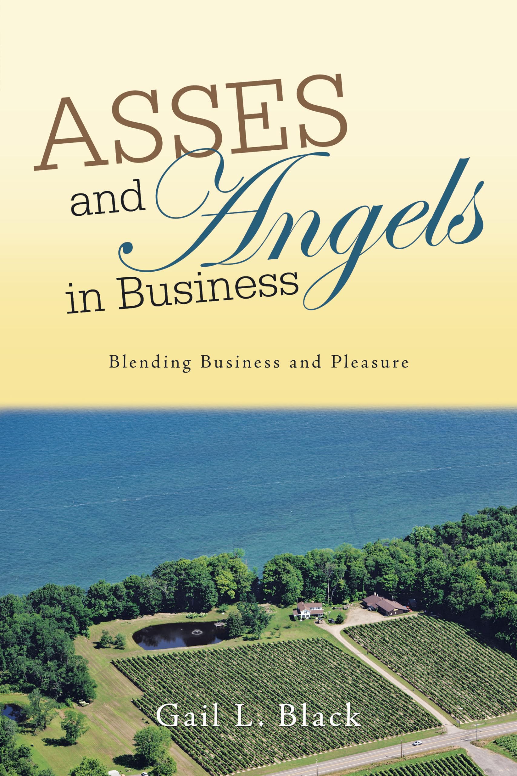 Asses and Angels in Business: Blending Business and Pleasure