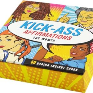 Kick-Ass Affirmations for Women Insight Cards (Deck of 50 Empowering Inspirational Cards)