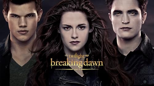 The Twilight Saga: Breaking Dawn, Part 2