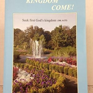 Thy Kingdom Come!