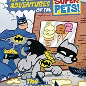 The Ice Cream Caper (The Amazing Adventures of the DC Super-Pets)