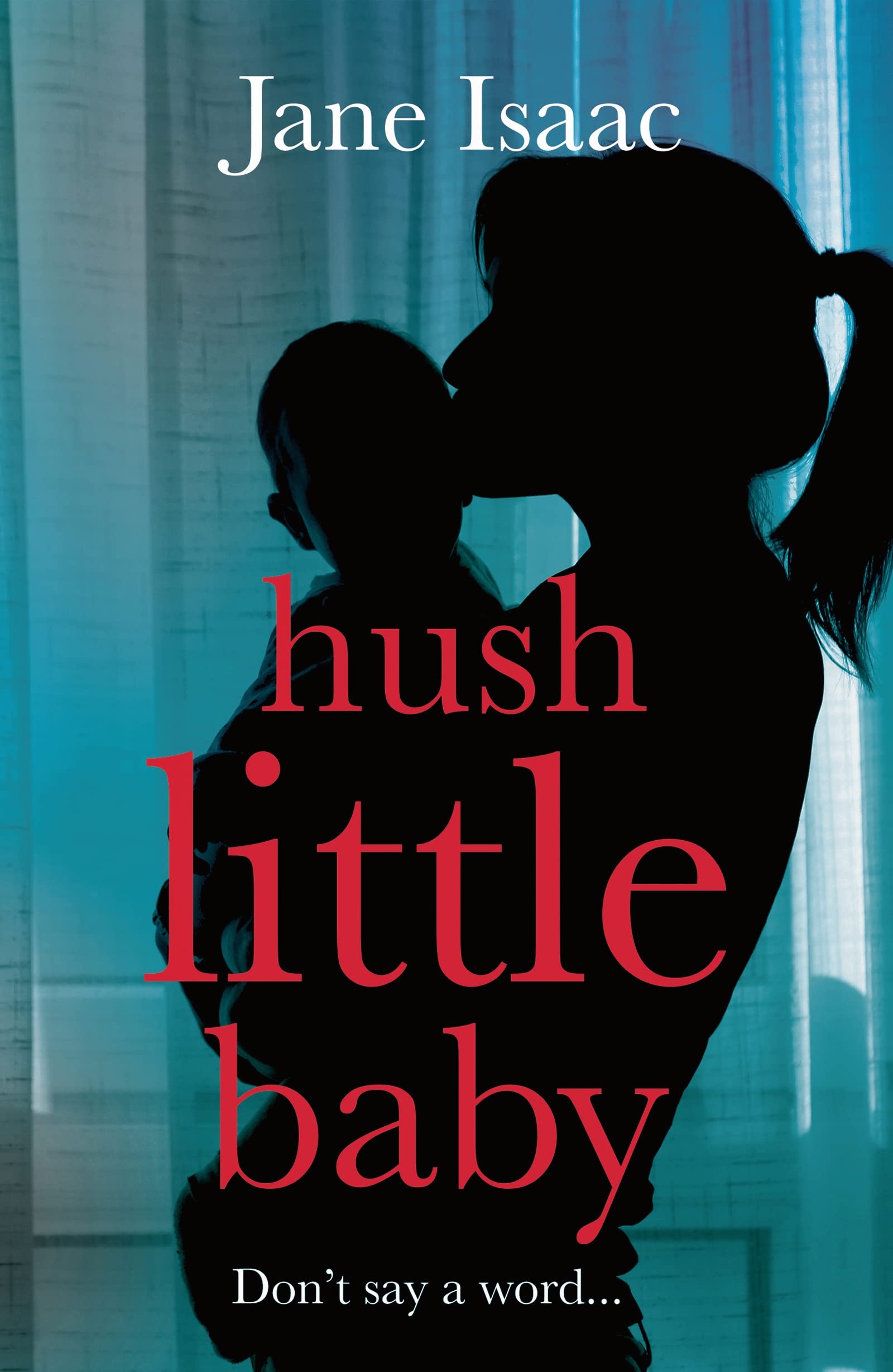 Hush Little Baby: the electrifying new domestic crime thriller (DC Beth Chamberlain Book 3)