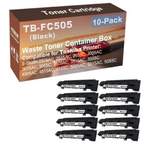 10-pack compatible high capacity tb-fc505 tbfc505 waste toner container box use for toshiba e-studio 2505ac, 2515ac, 2555c, 3005ac, 3015ac printer (black)