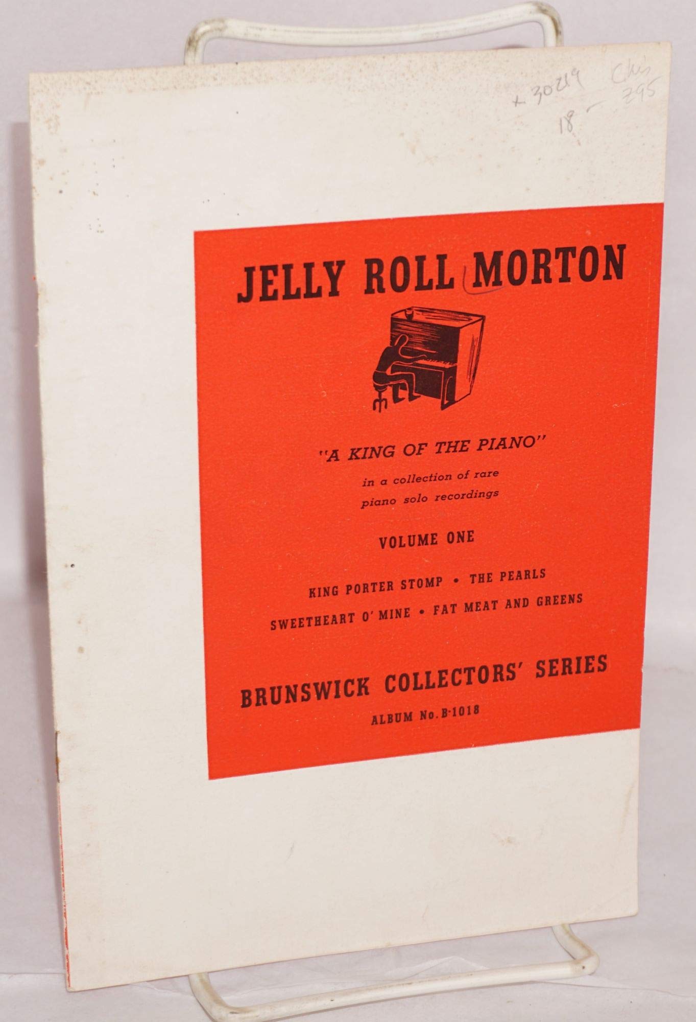 Jelly Roll Morton: "a king of the piano" in a collection of rare piano solo recordings, volume one, King Porter Stomp, the Pearls, Sweetheart o'Mine, Fat Meat and Greens