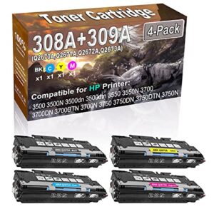 4-Pack (BK/C/Y/M) Compatible High Yield 308A 309A (Q2670A Q2671A Q2672A Q2673A) Printer Toner Cartridge use for HP 3500 3500N 3500dn 3500dtn 3550 3550N 3700 3700DN 3700DTN Printers