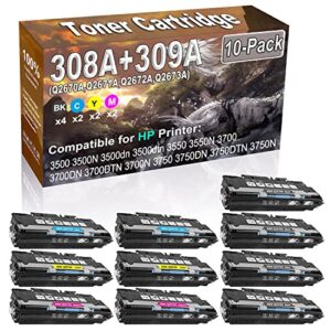 10-pack (4bk/2c/2y/2m) compatible 3500 3500n 3500dn 3500dtn color toner cartridge (high capacity) replacement for hp 308a 309a (q2670a q2671a q2672a q2673a) printer toner cartridge