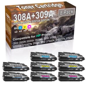 8-pack (2bk/2c/2y/2m) compatible high capacity 308a 309a (q2670a q2671a q2672a q2673a) imaging toner cartridge used for hp 3500 3500n 3500dn 3500dtn 3550 3550n 3700 3700dn printer