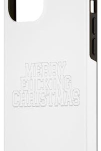 iPhone 14 Pro Max Merry Fucking Christmas Santa Holiday Mayhem Scrooge Ho Ho Case