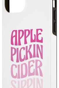 iPhone 14 Pro Max Apple Pickin Cider Sippin Case