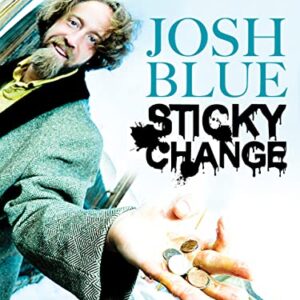 Josh Blue: Sticky Change