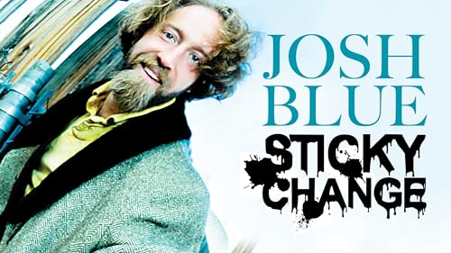 Josh Blue: Sticky Change