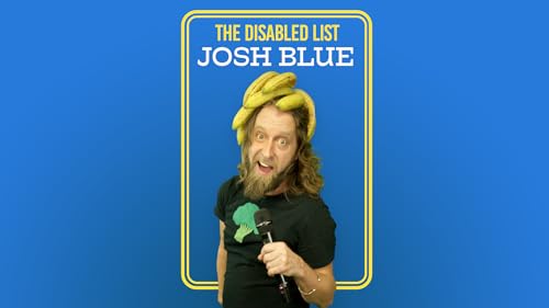 Josh Blue: The Disabled List