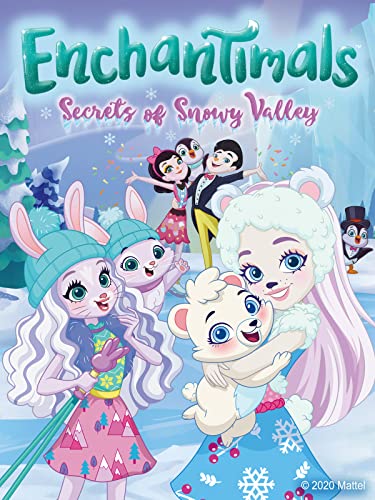 Enchantimals Secrets of Snowy Valley