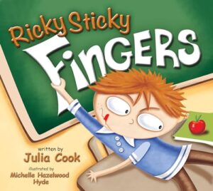 ricky sticky fingers: a picture book about stealing