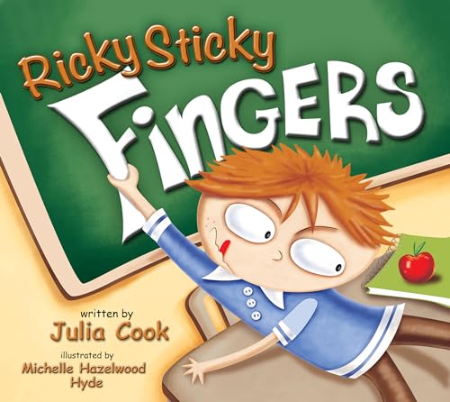 Ricky Sticky Fingers: A Picture Book About Stealing