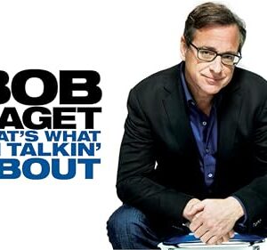 Bob Saget: That's What I'm Talking About