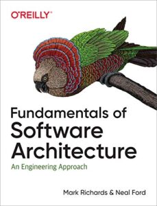 fundamentals of software architecture: an engineering approach