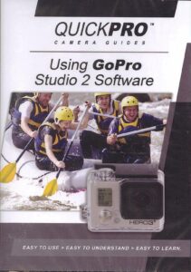 using gopro studio 2 software by quickpro camera guides