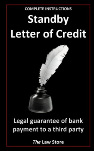 Standby Letter of Credit: Legal Guarantee of Bank Payment to a Third Party, Plus Attorney Legal Secrets