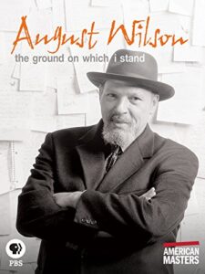 august wilson: the ground on which i stand