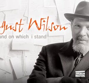 August Wilson: The Ground on Which I Stand