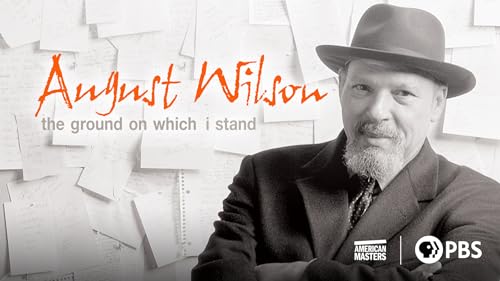 August Wilson: The Ground on Which I Stand