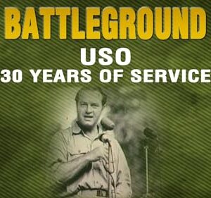 BATTLEGROUND - USO - 30 Years of Service