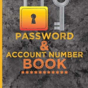 Password & Account Number Book: Great Password Book for never forget the login info, bank account number, bills, each social media account, online ... assistance. Password Log Book Alphabetical.