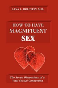 how to have magnificent sex: the seven dimensions of a vital sexual connection