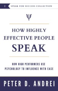 how highly effective people speak: how high performers use psychology to influence with ease (speak for success)