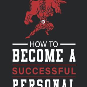 How to Become A Personal Trainer (Successful)