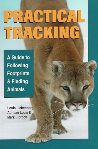 Practical Tracking: A Guide to Following Footprints and Finding Animals