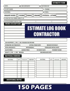 estimate log book contractor: plus 13 months appointment planner. work estimating for contractors. job quote book for clients. track payment, work details, sketches and much more. appreciation gifts